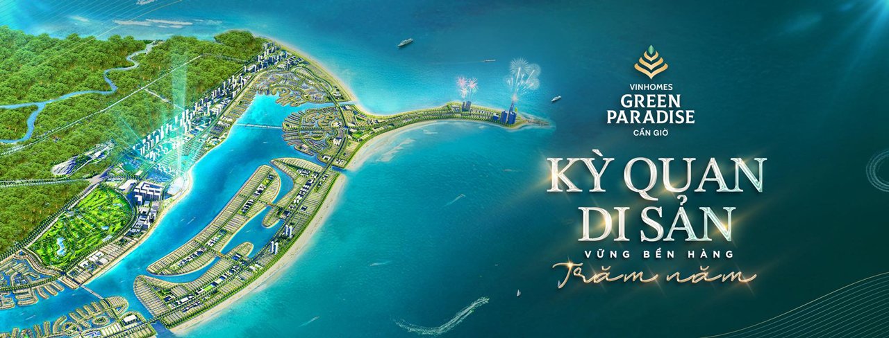 Vinhomes Cần Giờ Green Paradise - kỳ quan si sản